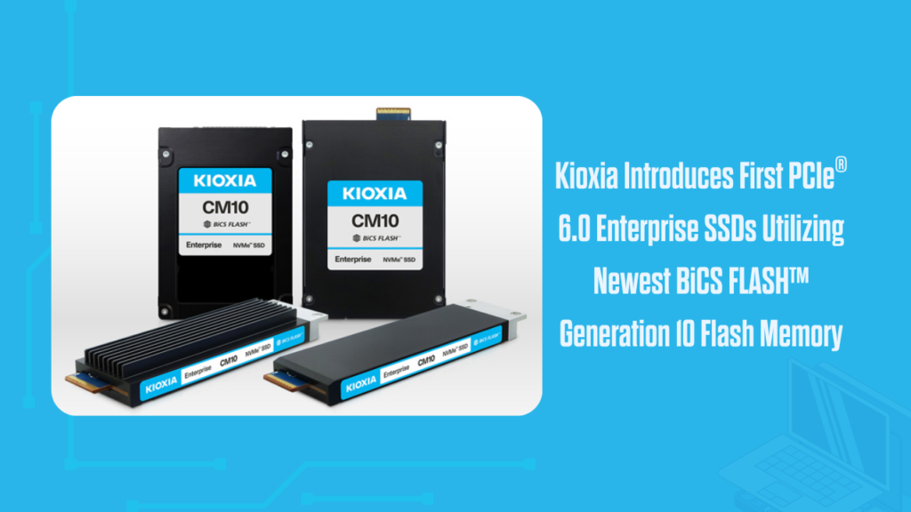 kioxia-pcie-6-enterprise-ssd-fastest-speed