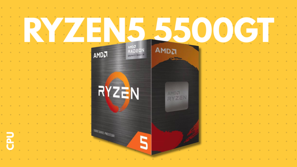 AMD Ryzen 5 5500GT cpu