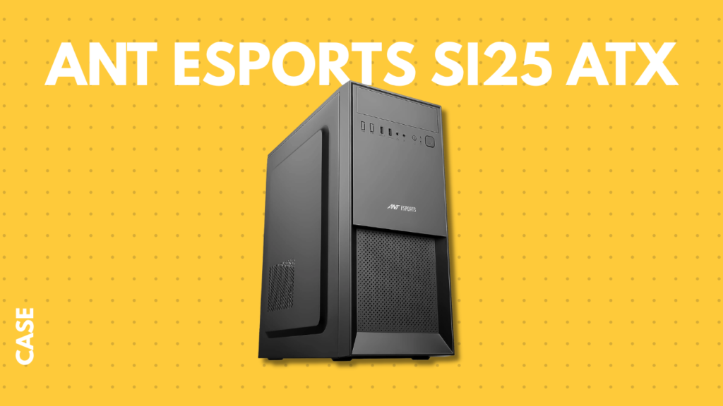 Ant Esports Si25 ATX 