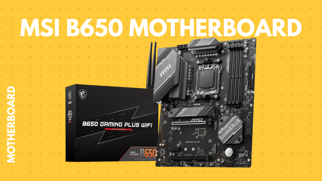 MSI B650 Motherboard
