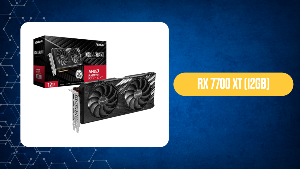 RX 7700 XT 12GB